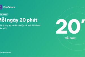Mỗi ngày 20 phút: gợi ý lịch tự học HSK1 ở nhà cùng EduFuture LMS