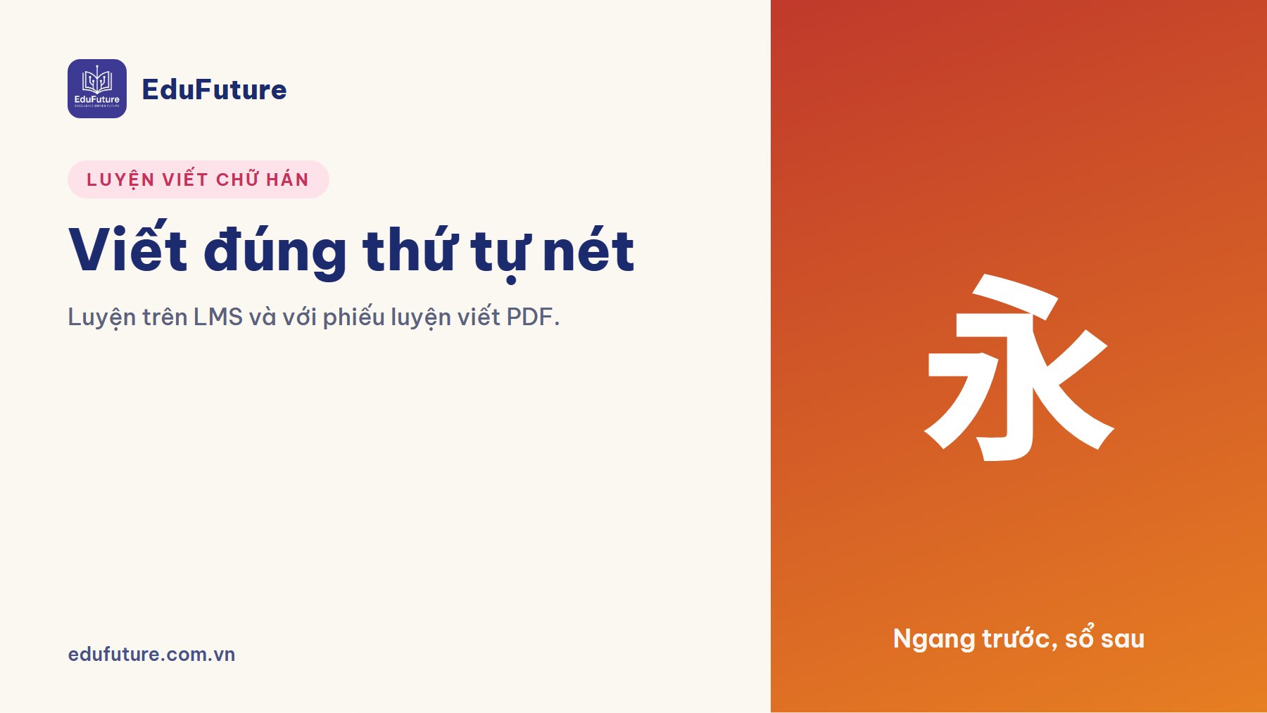 Luyện viết chữ Hán đúng thứ tự nét: trên LMS và với phiếu luyện viết PDF
